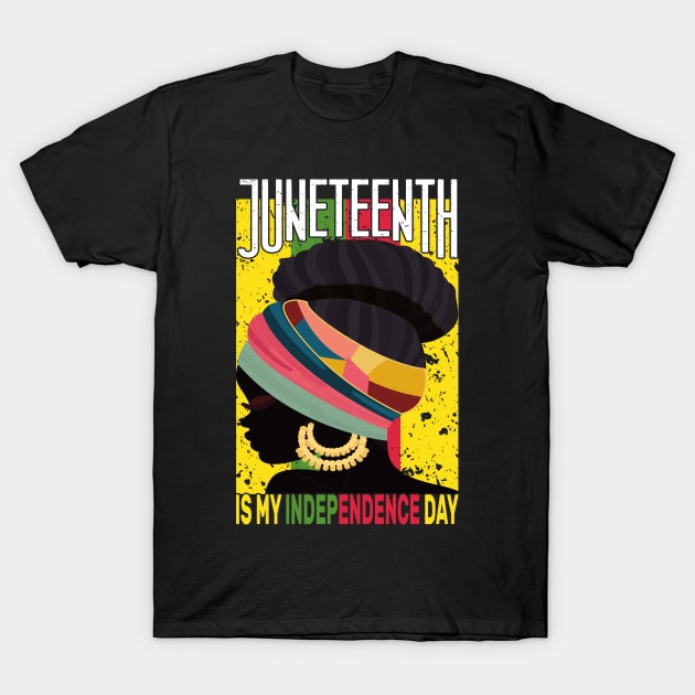 Juneteenth Is My Independence Day Queen Black Women 1865 T-Shirt by aimed2